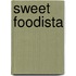 Sweet Foodista