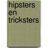 Hipsters en tricksters