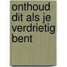 Onthoud dit als je verdrietig bent door Maggy van Eijk