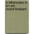 E-bikeroutes in en om Noord-Brabant