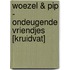 Woezel & Pip - Ondeugende vriendjes [KRUIDVAT]