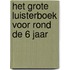 Het grote luisterboek voor rond de 6 jaar