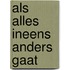 Als alles ineens anders gaat