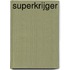 Superkrijger