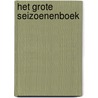 Het grote seizoenenboek door Ron Schroder