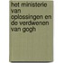 Het ministerie van Oplossingen en de verdwenen Van Gogh