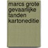Marcs grote gevaarlijke tanden kartoneditie
