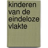 Kinderen van de Eindeloze Vlakte door Ellen van Velzen