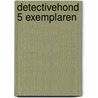 Detectivehond 5 exemplaren door Julia Donaldson