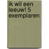 Ik wil een Leeuw! 5 exemplaren