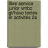 Libre Service junior vmbo gt/havo Textes ét Activités 2A