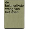 De belangrijkste vraag van het leven by Nick Lane