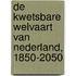 De kwetsbare welvaart van Nederland, 1850-2050