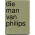 Die man van Philips