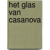 Het glas van Casanova door Joris van Casteren