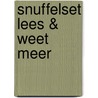Snuffelset Lees & Weet Meer by Vic Parker