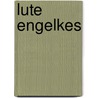 Lute Engelkes door Harm Kuper
