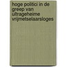 Hoge politici in de greep van ultrageheime vrijmetselaarsloges door Robin de Ruiter