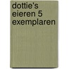 Dottie's eieren 5 exemplaren by Julie Sykes