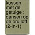 Kussen met de getuige ; Dansen op de bruiloft (2-in-1)