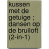 Kussen met de getuige ; Dansen op de bruiloft (2-in-1) by Sophie Pembroke