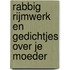 Rabbig rijmwerk en gedichtjes over je moeder