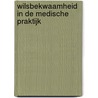 Wilsbekwaamheid in de medische praktijk by Unknown