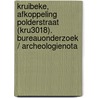 Kruibeke, Afkoppeling Polderstraat (KRU3018). Bureauonderzoek / Archeologienota by Tessa Beukelaar – van Gulik