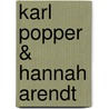 Karl Popper & Hannah Arendt door Herman Philipse