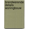 Brandwerende details woningbouw door Onbekend