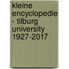 Kleine Encyclopedie - Tilburg University 1927-2017 by P.H.C. Siebers