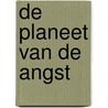 De planeet van de angst door Eddy Paape