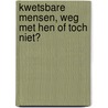 Kwetsbare mensen, weg met hen of toch niet? door Corry B. Brauckman