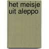 Het meisje uit Aleppo door Nujeen Mustafa