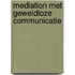 Mediation met geweldloze communicatie