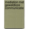 Mediation met geweldloze communicatie door Liv Larsson