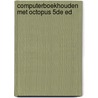 Computerboekhouden met Octopus 5de ed by Marieke Van Beylen
