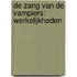 De zang van de vampiers: werkelijkheden