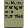 De kleine managen voor dummies door Peter Economy