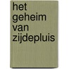 Het geheim van Zijdepluis by Harm de Jonge