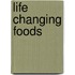 Life Changing Foods