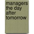 Managers the day after tomorrow
