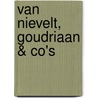 Van Nievelt, Goudriaan & Co's door Ton Grootenboer