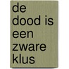 De dood is een zware klus door Khaled Khalifa