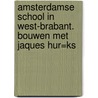 Amsterdamse School in West-Brabant. Bouwen met Jaques Hur=ks door Roy van de Water
