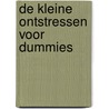 De kleine ontstressen voor dummies door Allen Elkin