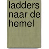 Ladders naar de hemel door Alfred C. Bronswijk