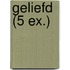 Geliefd (5 ex.)