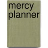 Mercy Planner by Chrissy-Anne Lammers