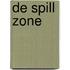 De spill zone